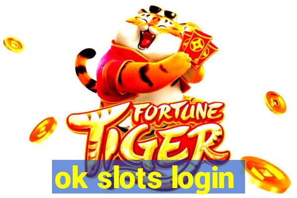 ok slots login